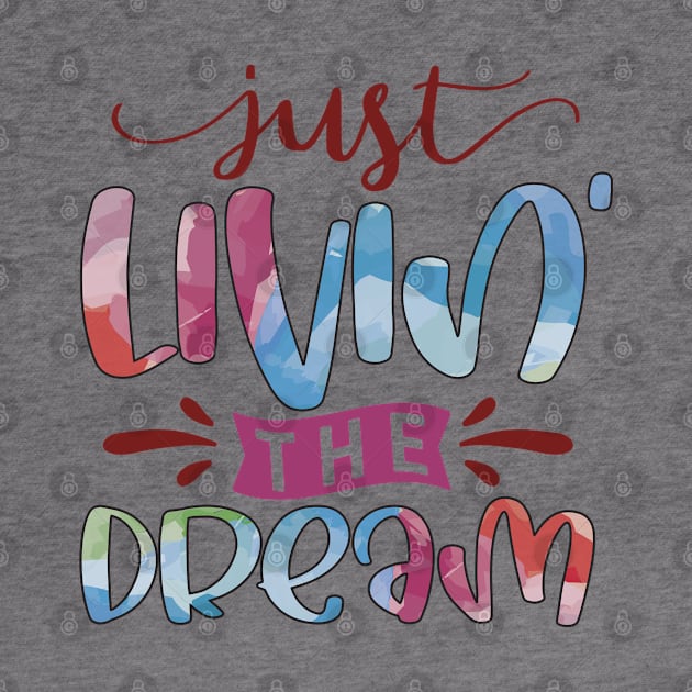 Just living the dream calligraphic by Funner